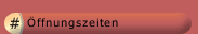 &Ouml;ffnungszeiten